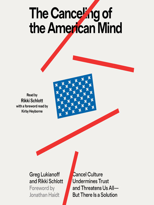 Title details for The Canceling of the American Mind by Greg Lukianoff - Available